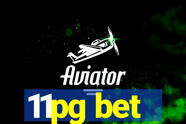 11pg bet